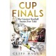 Cup Finals: Football Stories of Great Games, Heroes and Villains