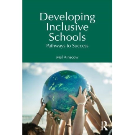 Developing Inclusive Schools: Pathways to Success