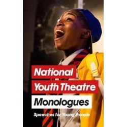 National Youth Theatre Monologues: 75 Speeches for Auditions