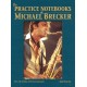 The Practice Notebooks of Michael Brecker: For all Treble clef instruments