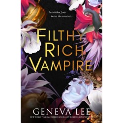 Filthy Rich Vampire: TikTok made me buy it! Twilight meets Gossip Girl in this totally addictive and steamy vampire romance
