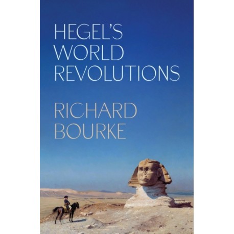 Hegel’s World Revolutions