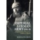 Imperial German Army 1914-18: Organisation, Structure, Orders of Battle