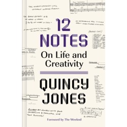 12 Notes: On Life and Creativity: On Life and Creativity