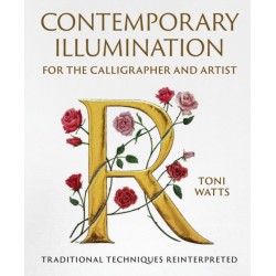 Contemporary Illumination for the Calligrapher and Artist: Traditional Techniques Reinterpreted