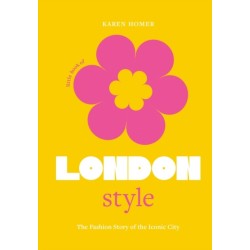 The Little Book of London Style: The fashion story of the iconic city