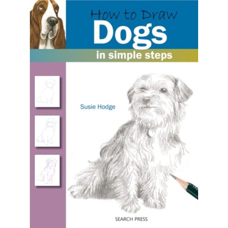How to Draw: Dogs: In Simple Steps