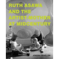 Ruth Asawa and the Artist-Mother at Midcentury