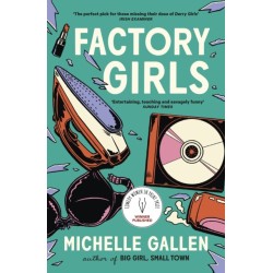 Factory Girls: A bold snapshot of working young women during the tumultuous Troubles
