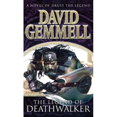 The Legend of Deathwalker: A page-turning tale of warriors, war and honour from the master of heroic fantasy
