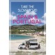 Take the Slow Road: Spain and Portugal: Inspirational Journeys Round Spain and Portugal by Camper Van and Motorhome