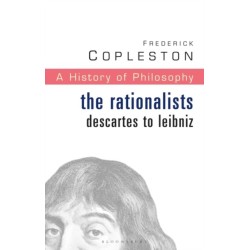 History of Philosophy Volume 4: The Rationalists: Descartes to Leibniz