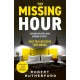 The Missing Hour: the breakneck new race-against-time crime thriller from the Sunday Times bestseller
