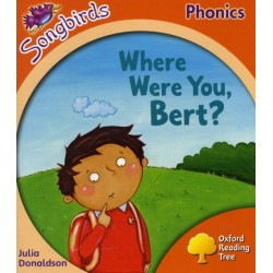 Oxford Reading Tree Songbirds Phonics: Level 6: Where Were You, Bert?