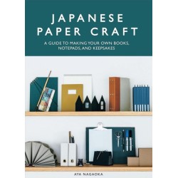 Japanese Paper Craft: A Guide to Making Your Own Books, Notepads, and Keepsakes