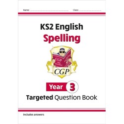 KS2 English Year 3 Spelling Targeted Question Book (with Answers)