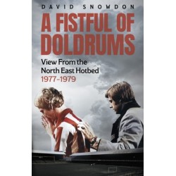 A Fistful of Doldrums: View From the North East Hotbed 1977-79