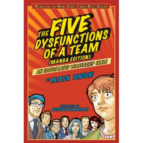 The Five Dysfunctions of a Team, Manga Edition: An Illustrated Leadership Fable