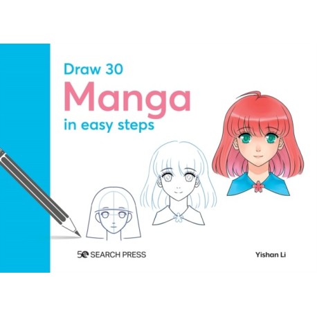 Draw 30: Manga: In Easy Steps