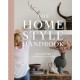 The Home Style Handbook: Understand your true style and how to implement it