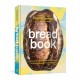 Bread Book: Ideas and Innovations from the Future of Grain, Flour, and Fermentation