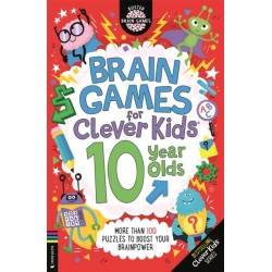 Brain Games for Clever Kids® 10 Year Olds: More than 100 puzzles to boost your brainpower
