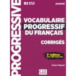 Vocabulaire progressif du francais - Niveau avance B2/C1 - Corriges: Corriges avance -