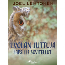 Ilvolan juttuja: lapsille sovitellut