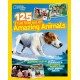125 True Stories of Amazing Animals: Inspiring Tales of Animal Friendship & Four-Legged Heroes, Plus Crazy Animal Antics