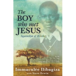 The Boy Who Met Jesus: Segatashya Emmanuel of Kibeho