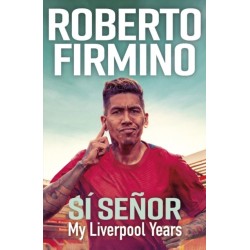 SI SENOR: My Liverpool Years - THE LONG-AWAITED MEMOIR FROM A LIVERPOOL LEGEND
