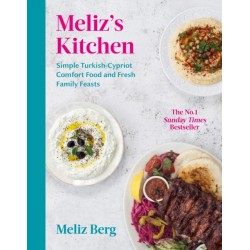 Meliz’s Kitchen: Simple Turkish-Cypriot comfort food and fresh family feasts