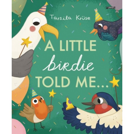 A Little Birdie Told Me