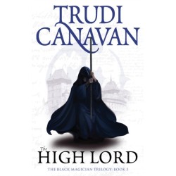 The High Lord: Book 3 of the Black Magician