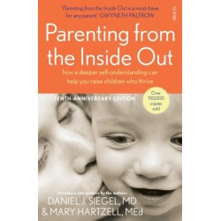 Parenting from the Inside Out: how a deeper self-understanding can help you raise children who thrive