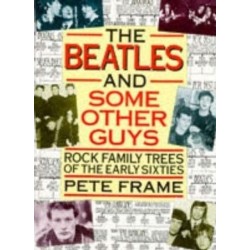 "The Beatles" and Some Other Guys: Rock Family Trees of the Sixties
