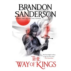 The Way of Kings: The first book of the breathtaking epic Stormlight Archive from the worldwide fantasy sensation