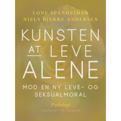 Kunsten at leve alene. Mod en ny leve- og seksualmoral