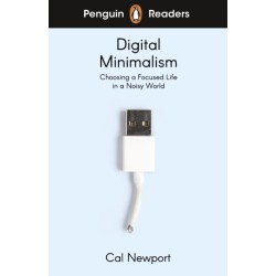 Penguin Readers Level 7: Digital Minimalism (ELT Graded Reader): Abridged Edition