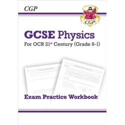 GCSE Physics: OCR 21st Century Exam Practice Workbook