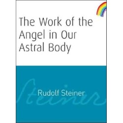 The Work of the Angel in Our Astral Body