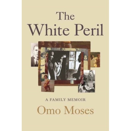 The White Peril: A Family Memoir