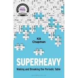 Superheavy: Making and Breaking the Periodic Table