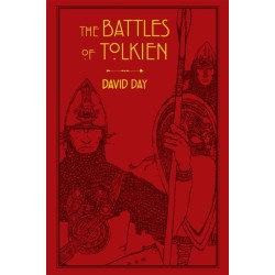 The Battles of Tolkien: An Illustrate Exploration of the Battles of Tolkien's World, and the Sources that Inspired his Work from Myth, Literature and History