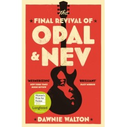 The Final Revival of Opal & Nev: Longlisted for the Women’s Prize for Fiction 2022