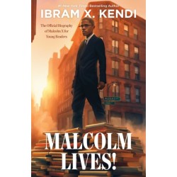 Malcolm Lives!: The Official Biography of Malcolm X for Young Readers
