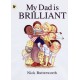 My Dad Is Brilliant: A joyful, charmingly illustrated celebration of fathers everywhere from a legendary children's book-maker, the perfect present for Father's Day