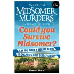 Could You Survive Midsomer?: Can you avoid a bizarre death in England's most dangerous county?