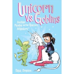 Unicorn vs. Goblins: Another Phoebe and Her Unicorn Adventure