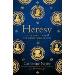 Heresy: Jesus Christ and the Other Sons of God
